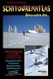  : Schitourenatlas &Ouml;sterreich Ost. &Uuml;ber 300 Schitouren und mehr als 350 Tourenabfahrten in Nieder&ouml;sterr.,Ober&ouml;sterr.,Steiermark, Lungau u. Salzkammergut: ... Ober&ouml;sterreich, Salzkammergut, Lungau