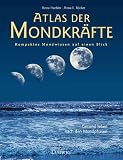 Atlas der Mondkr&auml;fte : Leben im Einklang mit der Natur - Anna Haebler, Anna E. R&ouml;cker