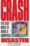 CRASH: Learning From The World's Worst Computer Disasters (With Year 2000 Update)