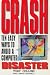 CRASH: Learning From The World's Worst Computer Disasters (With Year 2000 Update)