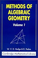 Methods of Algebraic Geometry: Volume 1 (Cambridge Mathematical Library)