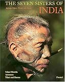 The Seven Sisters of India: Tribal Worlds Between Tibet and Burma