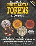 Standard Catalog of U.S. Tokens 1700-1900 (Standard Catalog of Us Tokens, 1700-1900)