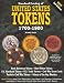 Standard Catalog of U.S. Tokens 1700-1900 (Standard Catalog of Us Tokens, 1700-1900)