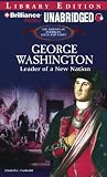 Review Brilliance Audio on MP3-CD Lib Ed  / George Washington: Leader of a New Nation (The Library of American Lives and Times)