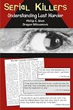 Serial Killers: Understanding Lust Murder