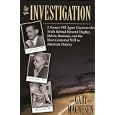 The Investigation: A Former FBI Agent Uncovers the Truth Behind Howard Hughes, Melvin Dummar, and the Most Contested Will in American History