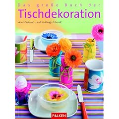 Das gro�e Buch der Tischdekoration