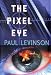 The Pixel Eye by Paul Levinson