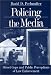 Policing the Media: Street Cops and Public Perceptions of Law Enforcement by David Dimitri Perlmutter ISBN 0761911057