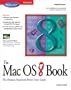 The Mac OS 8 Book: The Ultimate Macintosh User's Guide