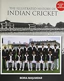 The illustrated history of Indian cricket