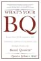 What's Your BQ? Learn How 35 Companies Add Customers, Subtract Competitors, and Multiply Profits with Brand Quotient