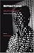 Ralph Gibson: Refractions