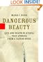 Dangerous Beauty: Life and Death in Africa: True Stories from a Safari Guide