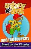 Anthony Ant and the lost city