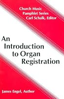An Introduction to Organ Registration (Church Music Pamphlet Series)