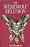 The werewolf delusion