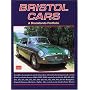 Bristol Cars: A Brooklands Portfolio (Brookands Books Road Test Series): 132 Contemporary Articles Drawn from International Motoring Journals
