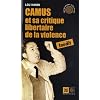 Camus et Sa Critique Libertaire de la Violence