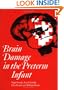 Brain Damage in the Preterm Infant (Clinics in Developmental Medicine)