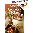 Smart Crockery Cooking: Over 100 Delicious Recipes