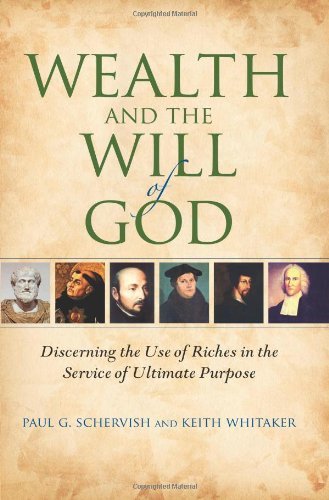 Wealth and the Will of God: Discerning the Use of Riches in the Service of Ultimate Purpose (Philanthropic and Nonprofit Studies)