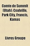 Comt de Summit (Utah): Coalville, Park City, Francis, Kamas-