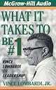 What It Takes to Be #1 : Vince Lombardi on Leadership