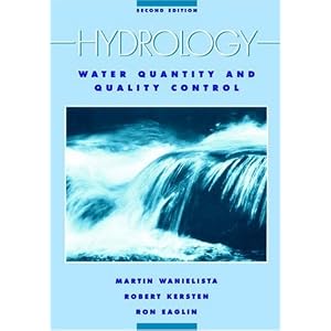 Hydrology: Water Quantity and Quality Control by Martin P. Wanielista, Robert Kersten, and Ron Eaglin