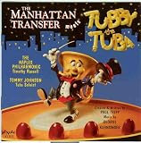 The Manhattan Transfer Meets Tubby the Tuba