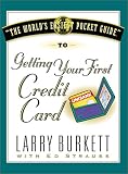 The World's Easiest Pocket Guide to Getting Your First Credit Card (World's Easiest Guides)