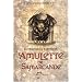 La Trilogie de Bartimeus, tome 1 : L'Amulette de Samarcande