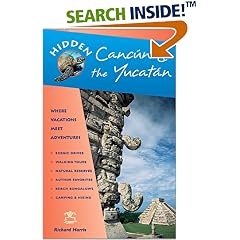 Hidden Cancun & the Yucatan: Including Cozumel, Tulum, Chichen Itza, Uxmal, and Merida (Hidden Cancun and the Yucatan)