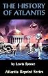 The History of Atlantis (Atlantis Reprint Series)