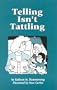 Telling Isn't Tattling