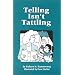 Telling Isn't Tattling