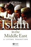 Islam in the Middle East: A Living Tradition