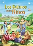 Los Salmos Para Ninos (Spanish Edition)