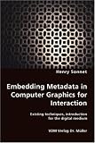 Embedding Metadata in Computer Graphics for Interaction: Existing techniques, introduction for the digital medium