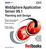 WebSphere Application Server V6.1: Planning and Design