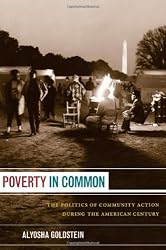 Poverty in Common: The Politics of Community Action During the American Century