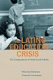 The Latino Education Crisis: The Consequences of Failed Social Policies [Hardcover]