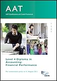 AAT qualifications and credit framework, for assessments prior to 31 August 2011. Level 4 Diploma in Accounting. Financial performance