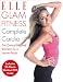 Elle Glam Fitness - Complete Cardio: The Dance-Inspired Workout to a Leaner Body: Complete Cardio Training