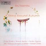 Takemitsu: String Around Autumn (A) / I Hear the Water Dreaming / A Way a Lone II
