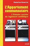 Revue Editions du Sextant  / L'appartement communautaire : L'histoire cachée du logement soviétique