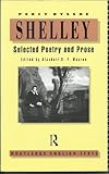 Shelley : selected poetry and prose