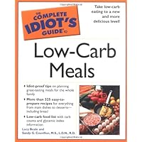 The Complete Idiot's Guide to Low-Carb Meals