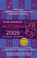 Sagittarius (Super Horoscopes 2009) (Super Horoscopes)
